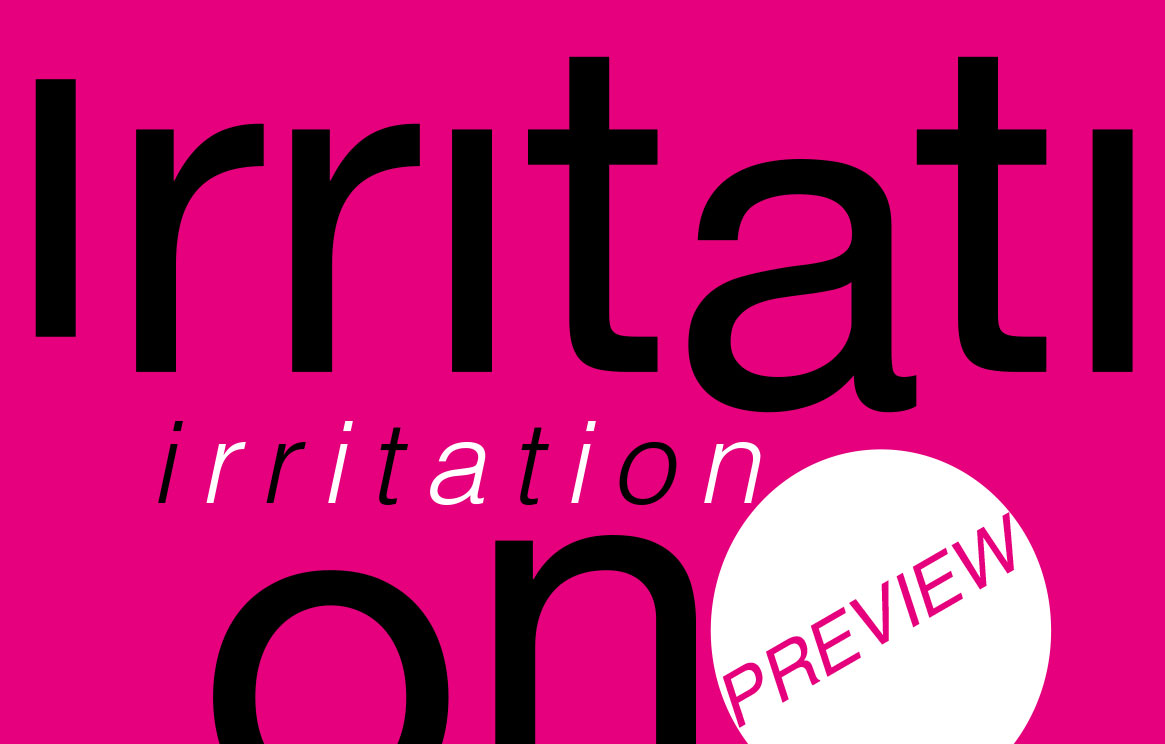 Irritation – Preview